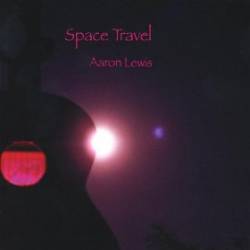Aaron Lewis : Space Travel
